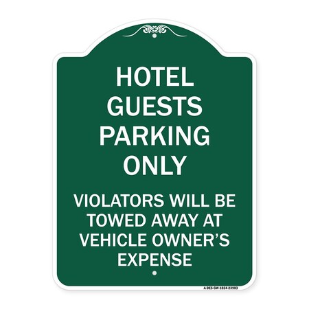 Signmission Hotel Guests Parking Violators Towed Away Vehicle Owners Expense Alum, 24" L, 18" H, GW-1824-23903 A-DES-GW-1824-23903